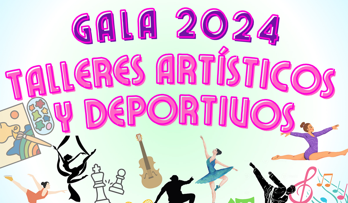 Gala 2024 de Talleres Artísticos y Deportivos