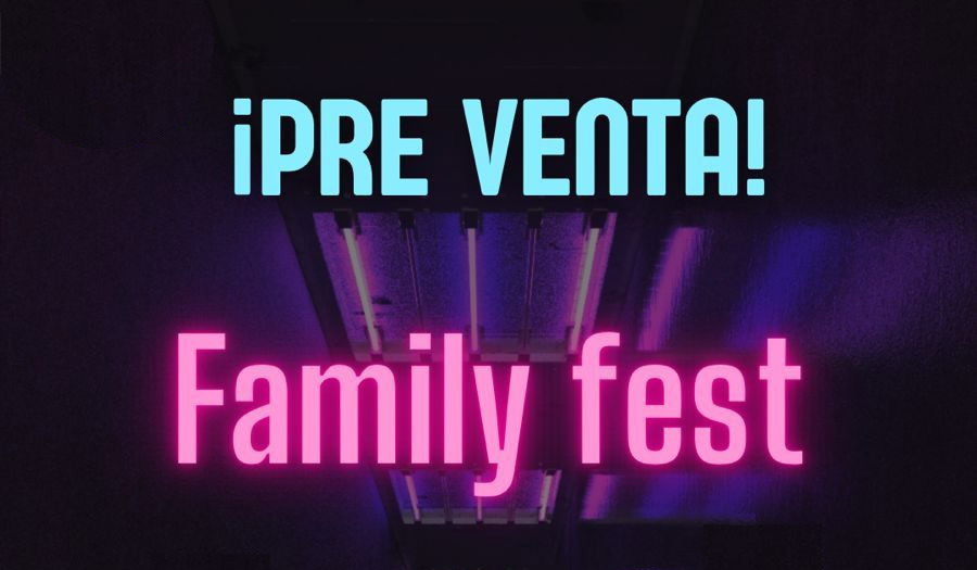 ¡Pre Venta Family Fest!